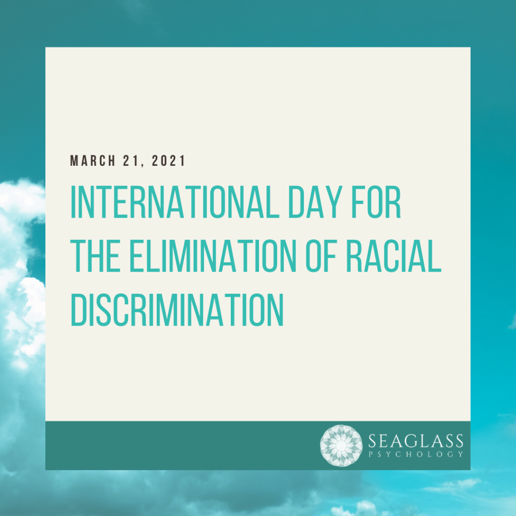 March 21, 2021 - International Day for the Elimination of Racial Discrimination